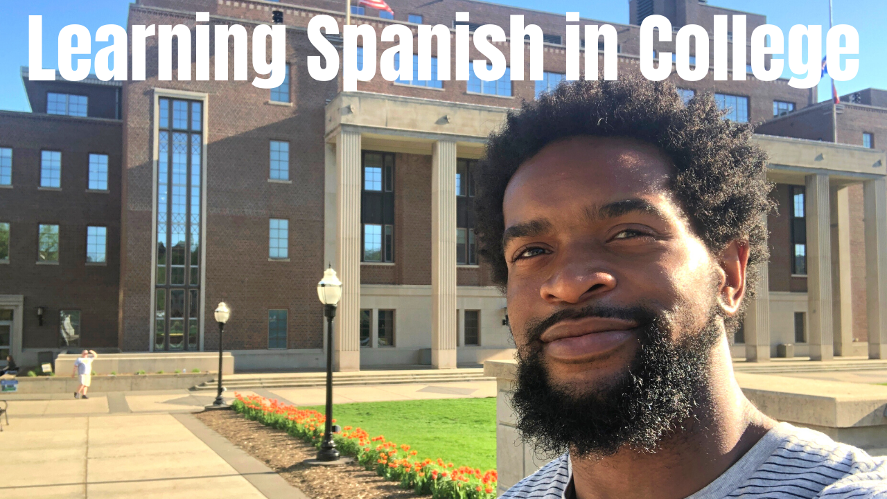 how-i-learned-spanish-in-college-an-in-depth-self-reflection